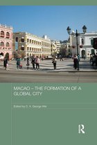 Macao the Formation of a Global City