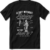 A Day Without Fishing - Vissen T-Shirt | Grijs | Grappig Verjaardag Vis Hobby Cadeau Shirt | Dames - Heren - Unisex | Tshirt Hengelsport Kleding Kado - Zwart - 3XL