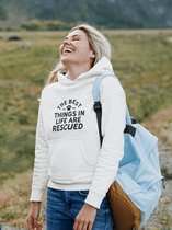 The Best Things In Life Are Rescued Hoodie, Cadeau Voor Hondenliefhebber, Schattige Sweatshirt Met Capuchon, Hoodies Voor Iedereen, D004-061W, L, Wit