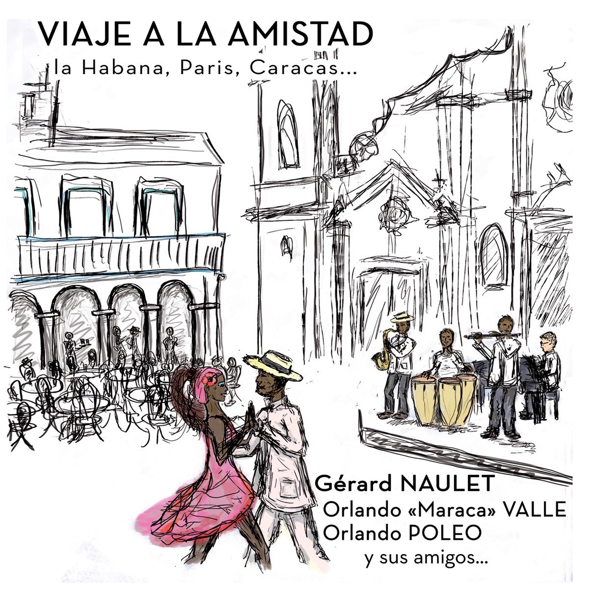José Fajardo, Gerard Naulet, Orlando Poleo - Viaje À La Amistad (CD)