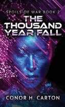 Spoils of War-The Thousand Year Fall