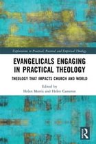 Explorations in Practical, Pastoral and Empirical Theology - Evangelicals Engaging in Practical Theology