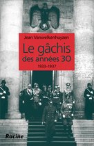 Le gâchis des années 30