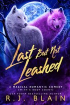 A Magical Romantic Comedy (with a body count) 7 - Last but not Leashed