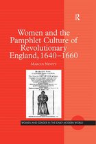 Women and Gender in the Early Modern World - Women and the Pamphlet Culture of Revolutionary England, 1640-1660