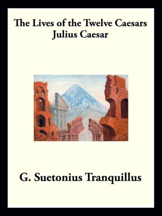 Julius Caesar (ebook), Gaius Suetonius Tranquillus 9781515451969