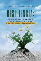 UNIVERSO DE LETRAS - RESILIENCIA: Cómo sobreponerse a las presiones y a la adversidad psicosocial