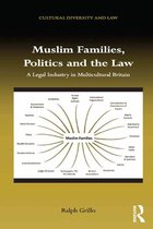 Cultural Diversity and Law - Muslim Families, Politics and the Law