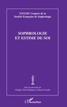 Sophrologie et estime de soi: XXXXIIe Congrès de la Société Française de Sophrologie