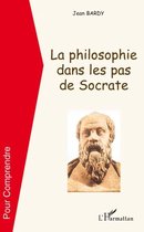 La philosophie dans les pas de Socrate