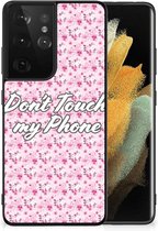 Hoesje met Tekst Geschikt voor Samsung Galaxy S21 Ultra Back Cover Siliconen Hoesje met Zwarte rand Flowers Pink Don't Touch My Phone