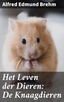 Het Leven der Dieren: De Knaagdieren