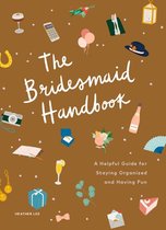 The Bridesmaid Handbook