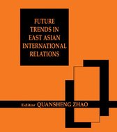 Future Trends in East Asian International Relations