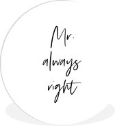 Wall Circle - Wall Circle Indoor - Citations - 'Mr. toujours raison' - Mariage - Proverbes - ⌀ 150 cm - Décoration murale - Peintures ronds