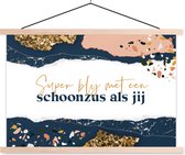 Posterhanger incl. Poster - Schoolplaat - Quotes - Goud - Zus - 150x100 cm - Blanke latten