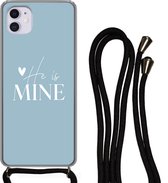 Hoesje met koord Geschikt voor iPhone 12 Mini - Quotes - 'He is mine' - Spreuken - Blauw - Siliconen - Crossbody - Backcover met Koord - Telefoonhoesje met koord - Hoesje met touw