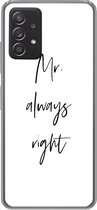 Geschikt voor Samsung galaxy a73 hoesje - Quotes - 'Mr. always right' - Spreuken - Trouwen - Siliconen Telefoonhoesje
