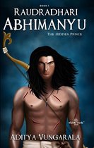 Raudradhari Abhimanyu - The Hidden Prince