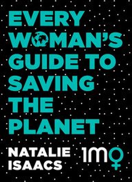 Every Woman's Guide To Saving The Planet - cover