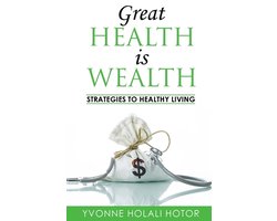 Great Health Is Wealth