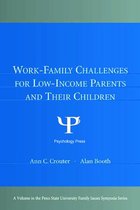 Penn State University Family Issues Symposia Series - Work-Family Challenges for Low-Income Parents and Their Children
