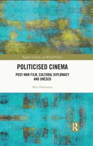 Popular Culture and World Politics - Politicised Cinema