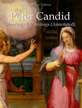 Peter Candid: Drawings & Paintings (Annotated)
