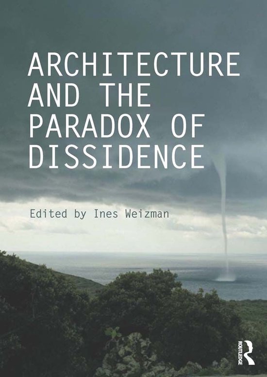 Architecture and the Paradox of Dissidence - cover