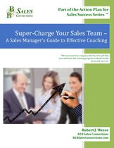 Super-Charge Your Sales Team: A Sales Manager’s Guide to Effective Coaching