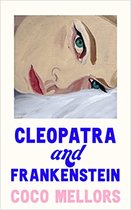 Boek cover Cleopatra and Frankenstein van Coco Mellors