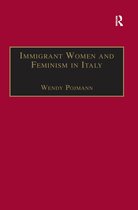 Research in Migration and Ethnic Relations Series - Immigrant Women and Feminism in Italy