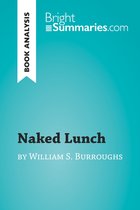 BrightSummaries.com - Naked Lunch by William S. Burroughs (Book Analysis)