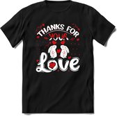 Thanks For Your Love - Valentijn T-Shirt | Grappig Valentijnsdag Cadeautje voor Hem en Haar | Dames - Heren - Unisex | Kleding Cadeau | - Zwart - 3XL