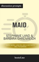 Summary: "Maid: Hard Work, Low Pay, and a Mother's Will to Survive" by Stephanie Land Discussion Prompts