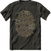 Its Time To Drink Beer And Relax T-Shirt | Bier Kleding | Feest | Drank | Grappig Verjaardag Cadeau | - Donker Grijs - S