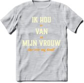 Ik Hou Van Mijn Vrouw T-Shirt | Bier Kleding | Feest | Drank | Grappig Verjaardag Cadeau | - Licht Grijs - Gemaleerd - M