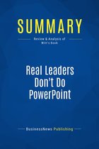 Summary: Real Leaders Don't Do PowerPoint