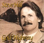 Steve Hill - Gold Highway (CD)