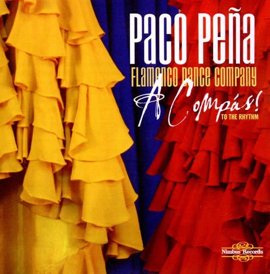Paco Pena Spanish Dance Company - A Compas! To The Rhythm (2 CD) - Paco Pena Spanish Dance Company