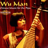 Wu Man - Wu Man - Chinese Music For The Pipa (CD)