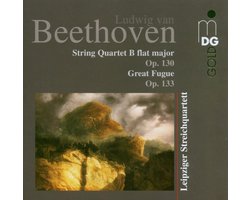 Leipziger Streichquartett - Beethoven: String Quartet B Flat Major Op. 130 | Great Fugue | Grosse Fuge Op. 133 (CD)