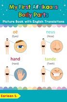 Teach & Learn Basic Afrikaans words for Children 7 - My First Afrikaans Body Parts Picture Book with English Translations