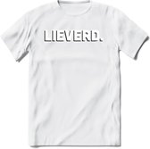 Lieverd - Valentijn T-Shirt | Grappig Valentijnsdag Cadeautje voor Hem en Haar | Dames - Heren - Unisex | Kleding Cadeau | - Wit - XXL