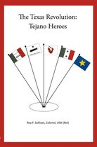 The Texas Revolution: Tejano Heroes