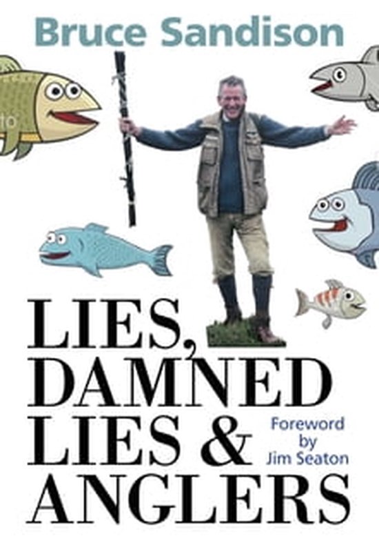 Lies, Damned Lies and Anglers - cover