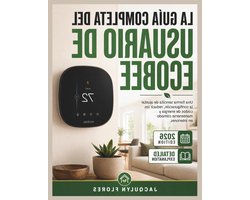 Ecobee Thermostaat Gids - Handleiding Slimme Thermostaat - Energie Besparen - Duidelijke Installatie - 193 Pagina's - Niet Gespecificeerd