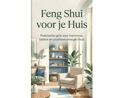 Feng Shui voor je Huis