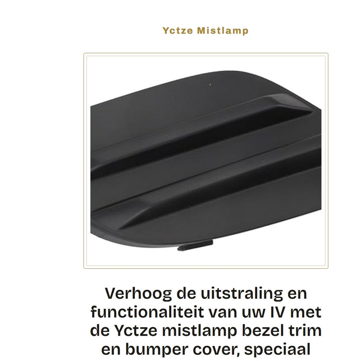 Dailygoods- Mistlampenbehuizing - Vervangingsonderdeel voor IV 2016-2019 - Kunststof - Eenvoudige installatie - Bescherming tegen krassen/dust/water - Functionele bumpercover