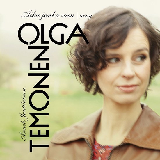 Olga Temonen. Aika jonka sain - cover